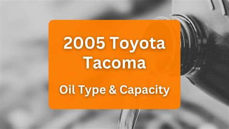 2005 toyota tacoma oil|Toyota Tacoma Engine Oil Type And Capacity (1995 – 2018)